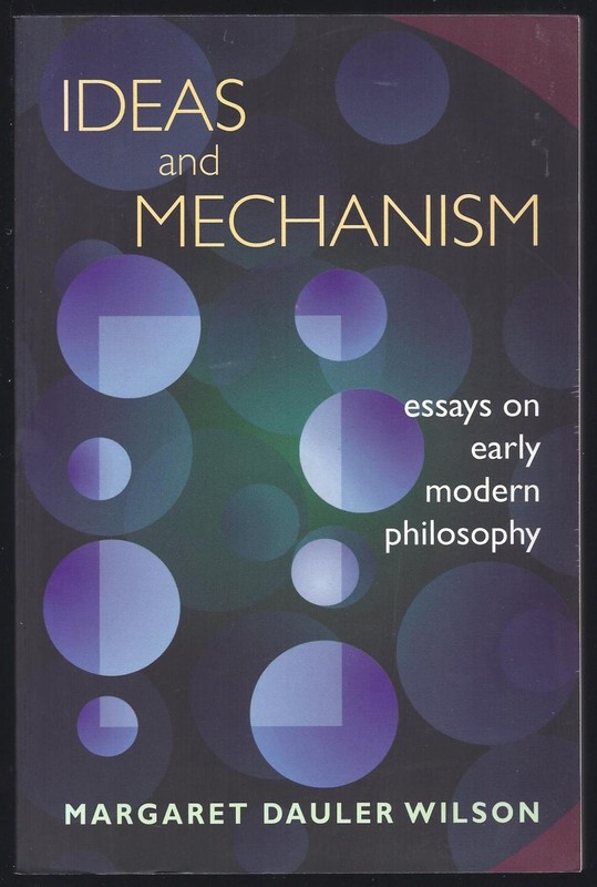 Ideas and Mechanism – paperback Wilson, Margaret Dauler