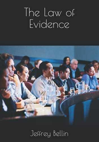 The Law of Evidence – Paperback, by Bellin Jeffrey – Acceptable