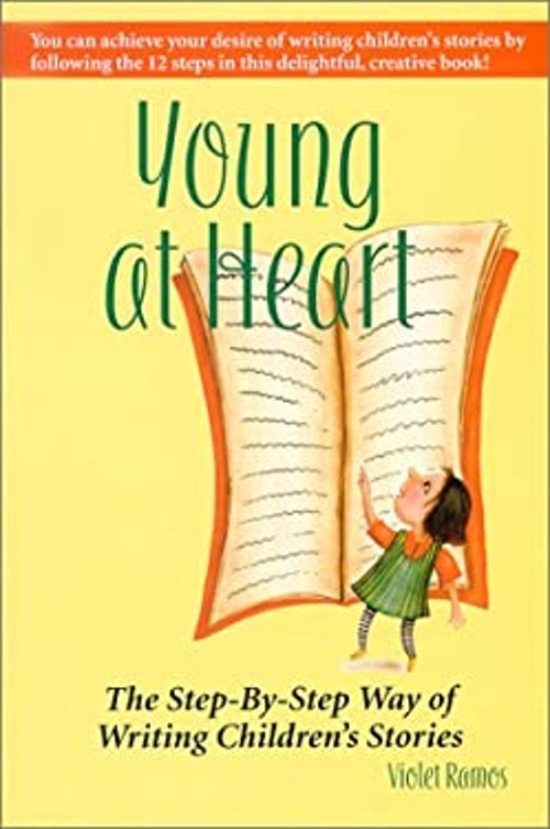 Young at Heart : The Step-by-Step Way of Writing Children’s Stori