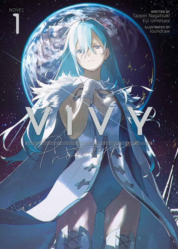Vivy Prototype (Light Novel) Vol. 1, Nagatsuki, Tappei,Umehara, Eiji, Good Book