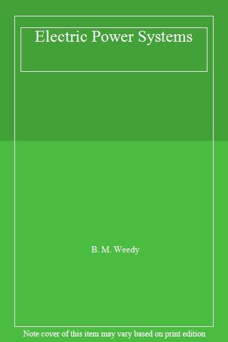 Electric Power Systems, 3rd Edition By B. M. Weedy