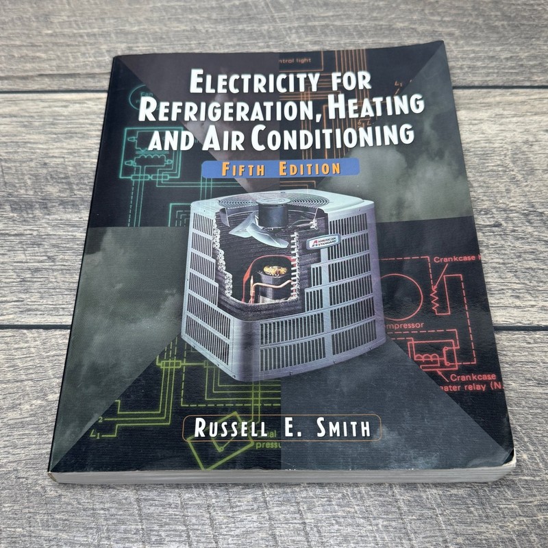 Electricity for Refrigeration Heating Air Conditioning 5th Ed Russell E. Smith