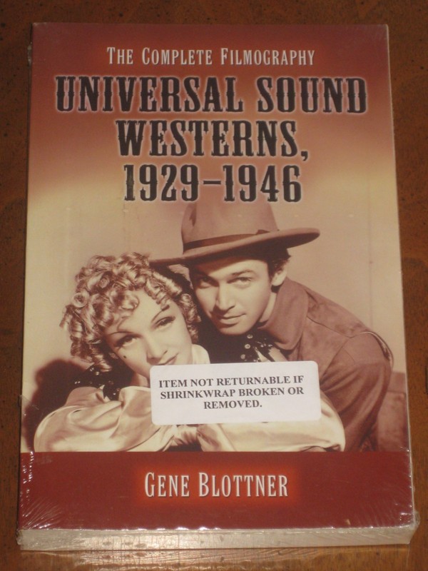 UNIVERSAL SOUND WESTERNS 1929-1946 by Gene Blottner – BRAND NEW, FACTORY SEALED!