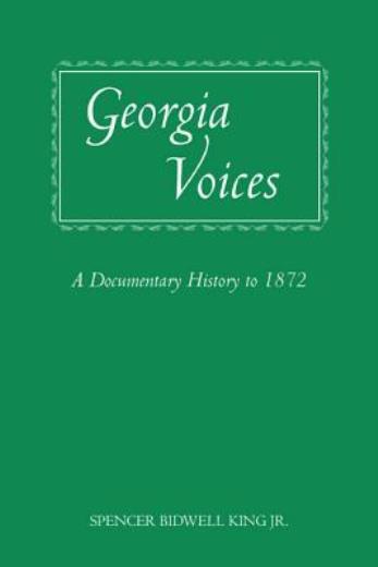 Georgia Voices: A Documentary History To 1872