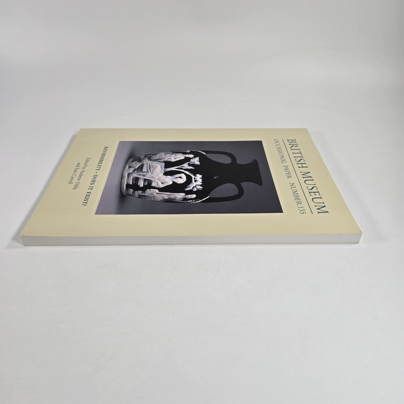 British Museum Occasional Papers Number 135 PB Reversibility - Does it Exist? gallery