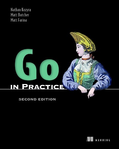 Nathan Kozyra Go in Practice, Second Edition (Paperback)