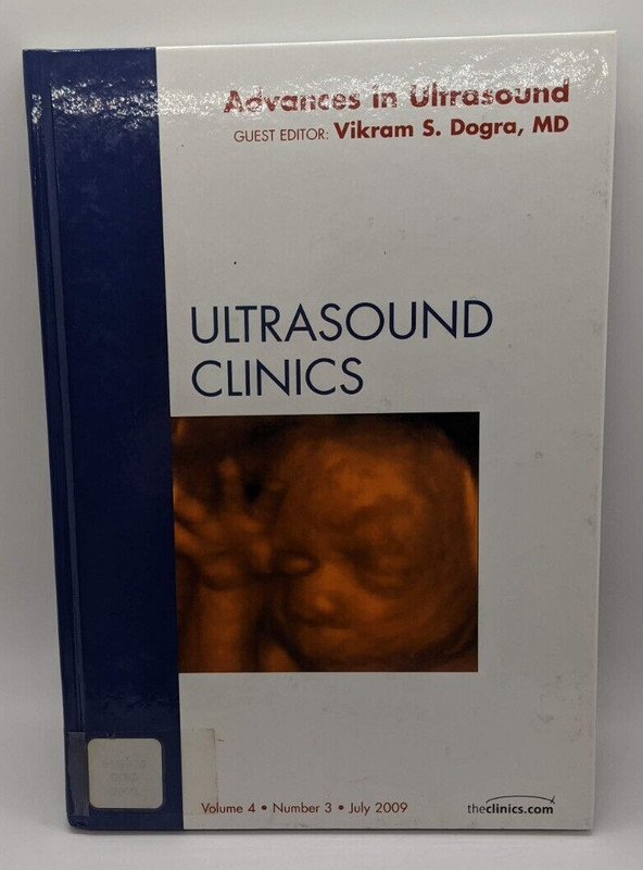 Advances in Ultrasound, An Issue of Ultrasound Clinics (Volume 4-3) (The Clinics
