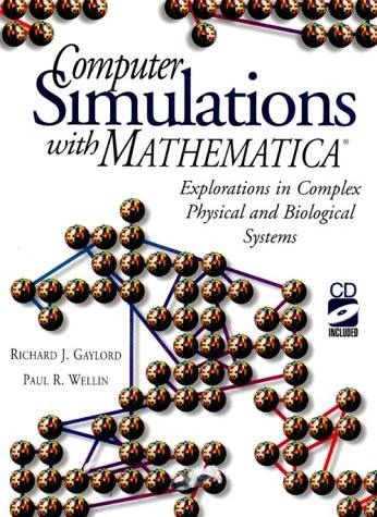 Computer Simulations with Mathematica (R): Explorations in Complex Physical …