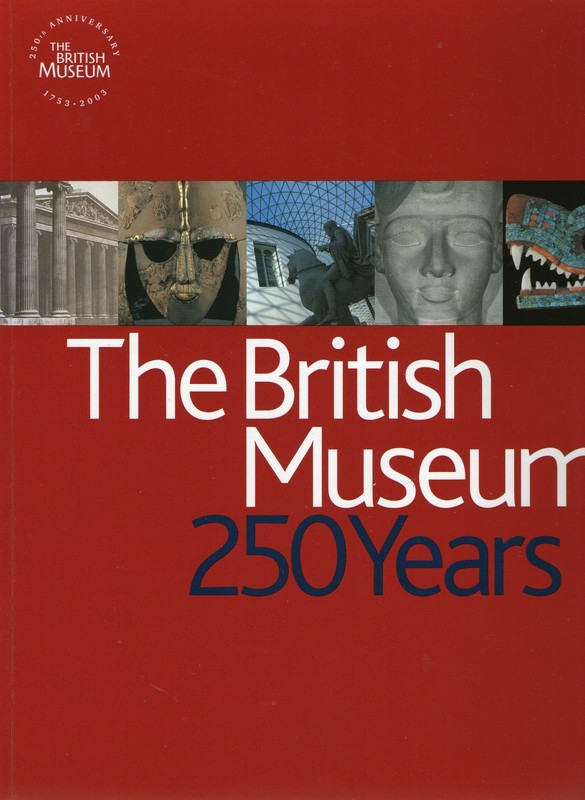 The British Museum: 250 Years