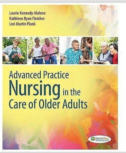 Advanced Practice Nursing in the Care of Older Adults by Kathleen Ryan Fletcher,