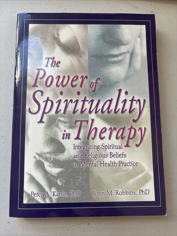 Power of Spirituality in Therapy : Integrating Spiritual and Religious…