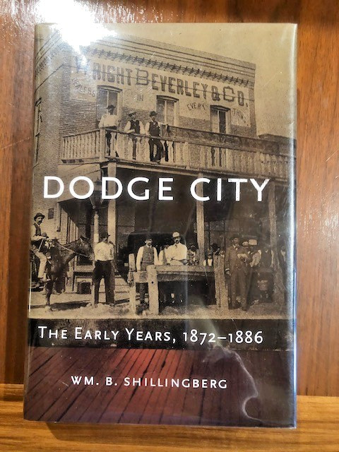 Dodge City: The Early Years, 1872-1886 signed first edition