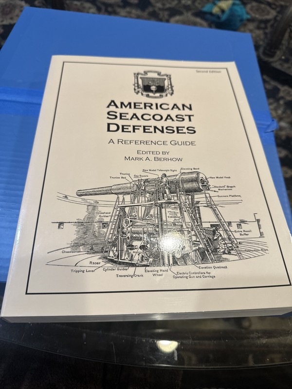 American Seacoast Defenses Reference Guide Mark Berhow Paper Back Rare 2004