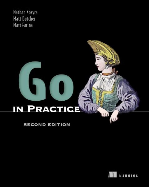 Go in Practice, Paperback by Kozyra, Nathan; Butcher, Matt; Farina, Matt, Lik…