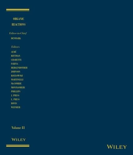 Scott E. Denmark Organic Reactions, Volume 81 (Hardback) (UK IMPORT)