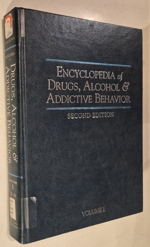 Encyclopedia of Drugs, Alcohol and Addictive Behavior second edition vol 1 a-d