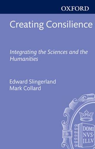 Creating Consilience by Edward Slingerland: New