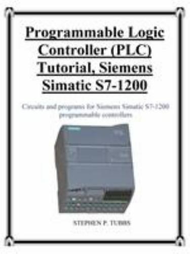 Programmable Logic Controller (PLC) Tutorial, Siemens Simatic S7-1200, Tubbs, St