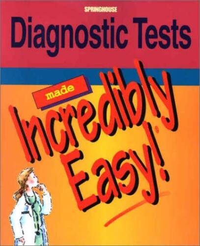 Diagnostic Tests Made Incredibly Easy – Paperback By Springhouse – GOOD