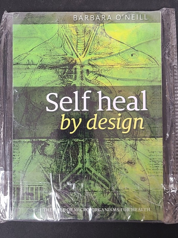 Self Heal by Design : The Role of Micro-Organisms for Health by Barbara O'Neill