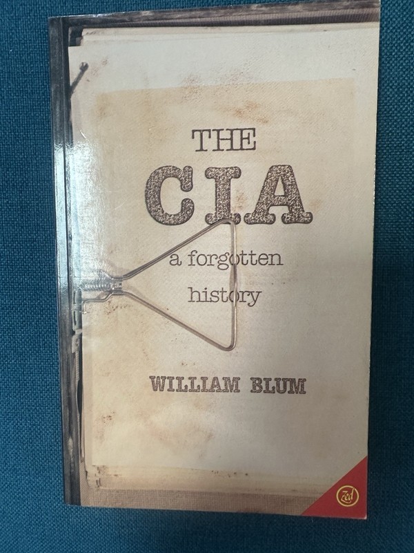 The CIA : A Forgotten History by William Blum (1987, TP, 2nd Printing) RARE