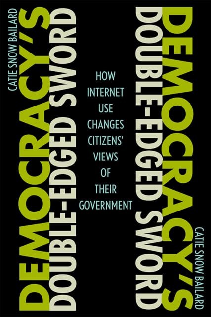 Democracy’s Double-Edged Sword: How Internet Use Changes Citizens’ Views of …