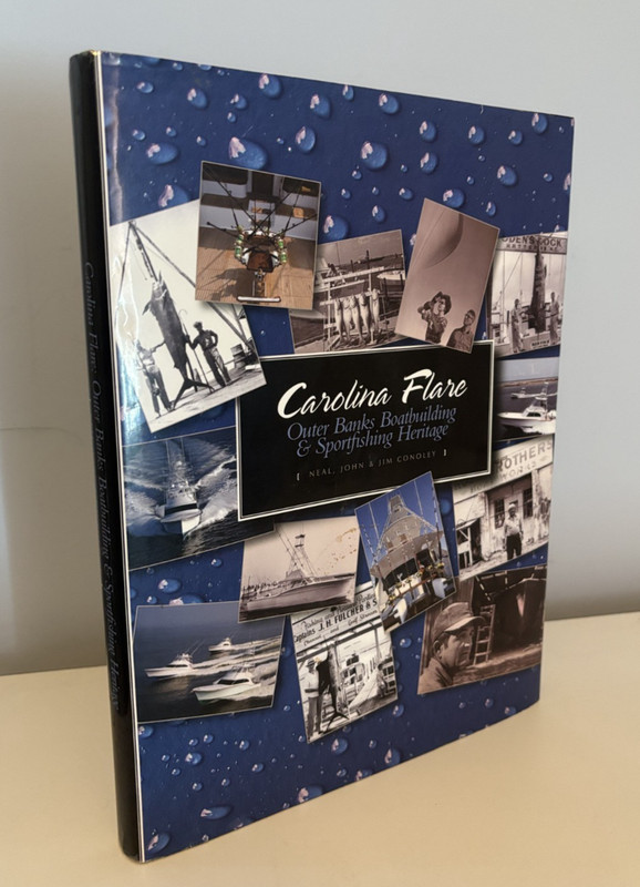 Carolina Flare Outer Banks Boatbuilding & Sportfishing Heritage