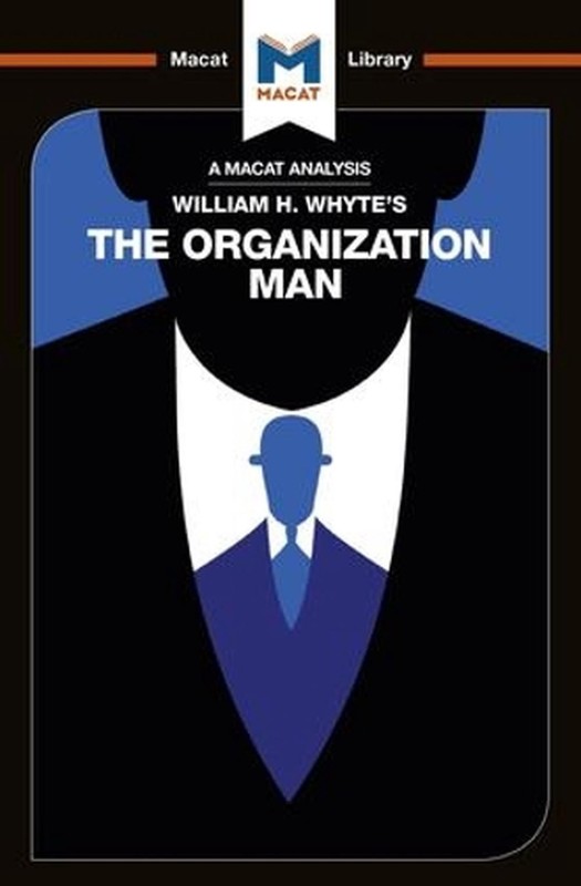 An Analysis of William H. Whyte's The Organization Man by Nikki Springer (Englis