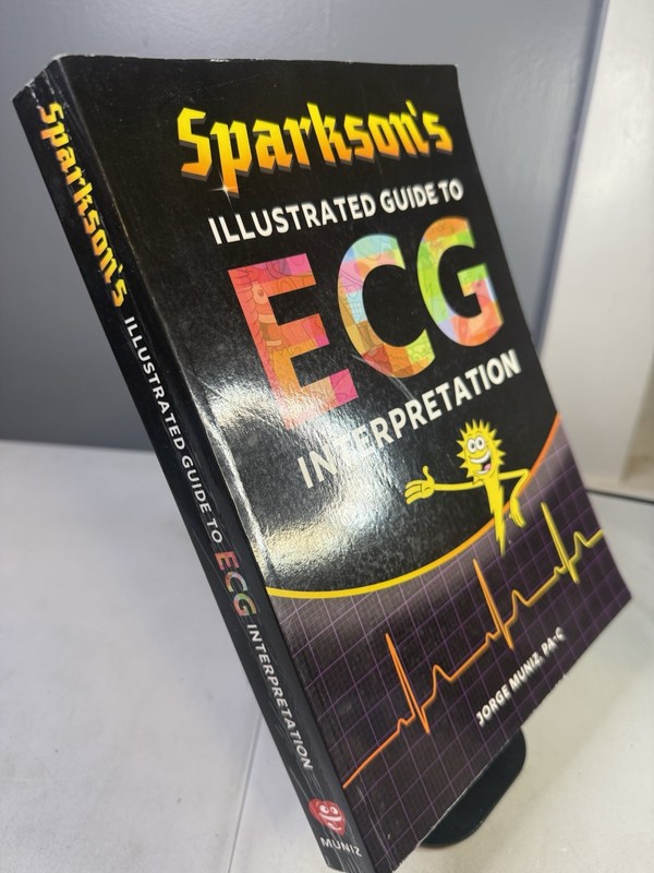 SPARKSON'S ILLUSTRATED GUIDE TO ECG INTERPRETATION By Jorge Muniz gallery