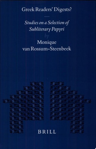 Greek Readers’ Digests?: Studies on a Selection of Subliterary Papyri (Mnemosyne