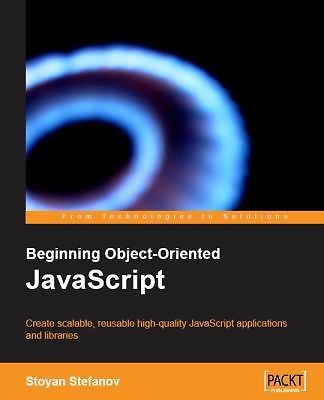 Object-Oriented JavaScript: Create sc- Stoyan Stefanov, 9781847194145, paperback