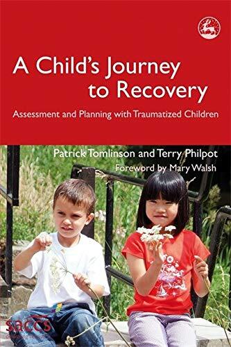 A Child's Journey to Recovery: Assessment and Planning with Trau