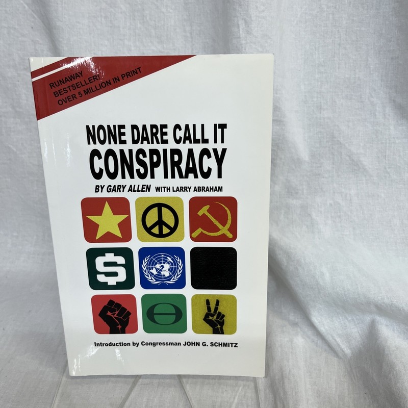 None Dare Call It Conspiracy by Gary Allen W/Larry Abraham (Trade Paperback)