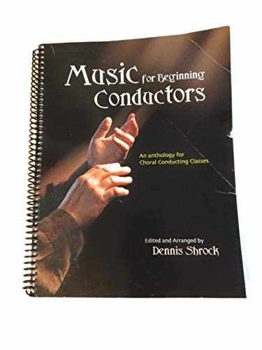 Music for Beginning Conductors: An – Spiral-bound, by Dennis Shrock – Very Good