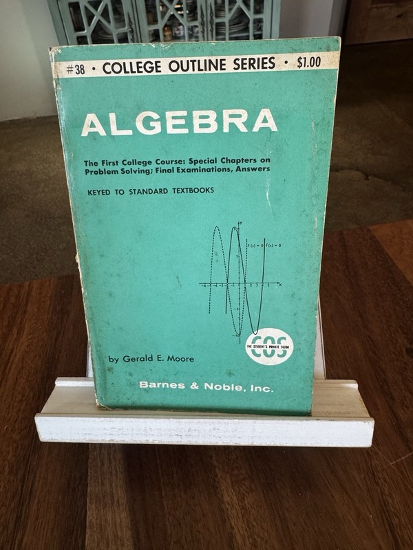 Vintage «College Outline Series» Algebra textbook by Gerald E. Moore.