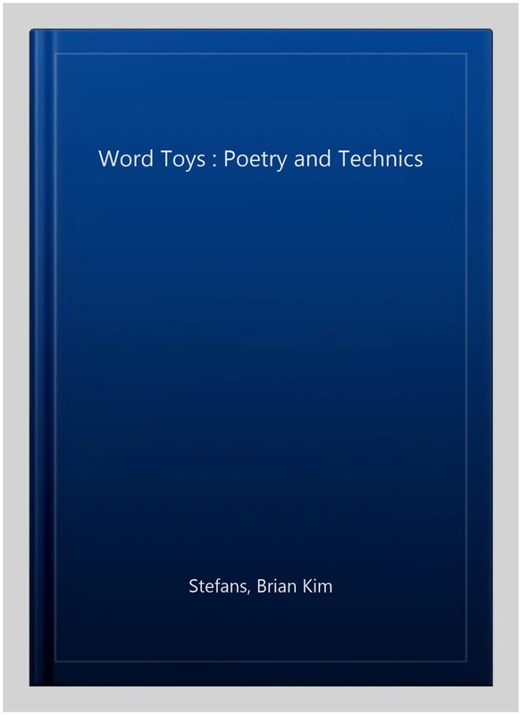 Word Toys : Poetry and Technics, Paperback by Stefans, Brian Kim, Brand New, ... gallery