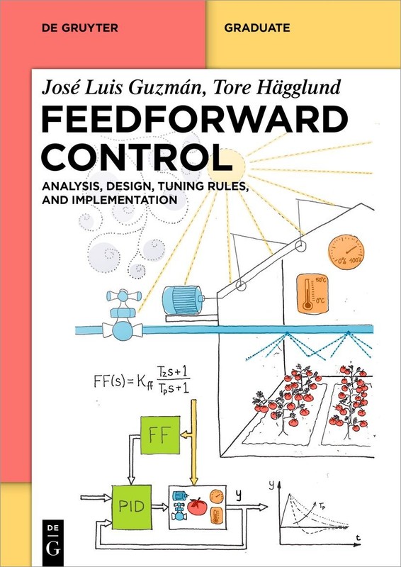 Feedforward Control: Analysis, Design, Tuning rules, and Implementation (De G...