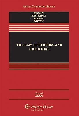 The Law of Debtors and Creditors: Text, Cases, and Problems (7th Edition) G