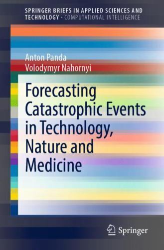 Forecasting Catastrophic Events in Technology, Nature and Medicine, Paperback…