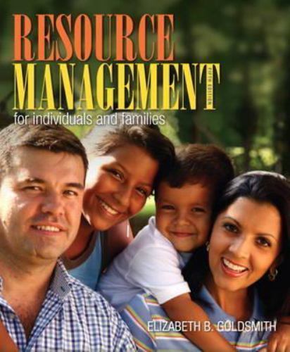 Resource Management for Individuals and Families by Elizabeth Goldsmith (2012)