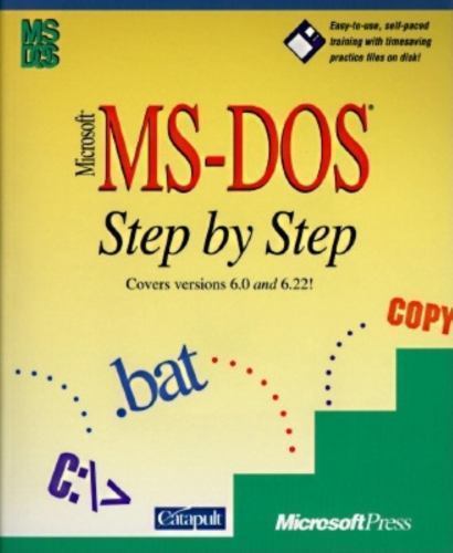 Microsoft MS-DOS Step by Step: Versions 6.0 and 6.2 by Inc. Catapult