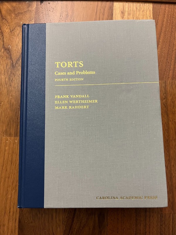 Torts: Cases and Problems 4th Edition (Rahdert, Wertheimer, Vandall) (Carolina)