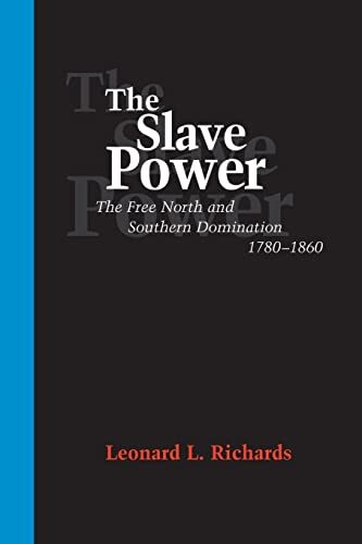The Slave Power: The Free North and…, Leonard L. Rich