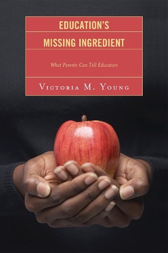 Victoria M. Young Education’s Missing Ingredient (Paperback) (UK IMPORT)