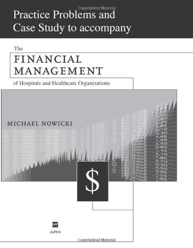 PRACTICE PROBLEMS AND CASE STUDY TO ACCOMPANY THE By Michael Nowicki *Excellent*