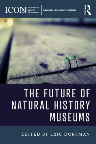 Future of Natural History Museums, Paperback by Dorfman, Eric (EDT), Used Goo...
