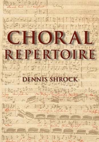 Choral Repertoire by Dennis Shrock: New
