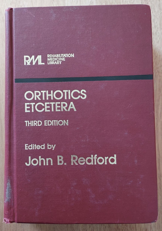 Orthotics, Etcetera (Rehabilitation Medicine Library) Subsequent Edition by M.D.