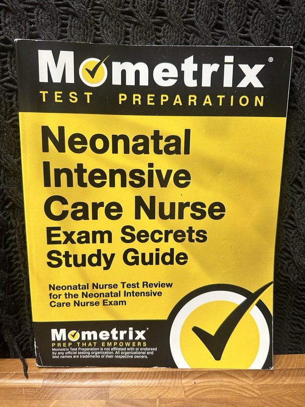 Neonatal Intensive Care Nurse Exam Secrets Study Guide – Mometrix – PB