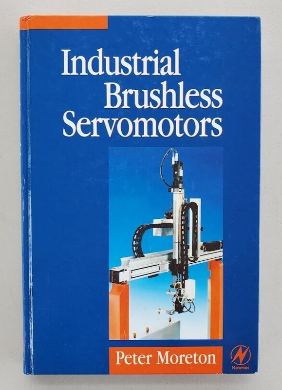 Industrial Brushless Servomotors (Newnes Power Engineering Series), Ceng.=